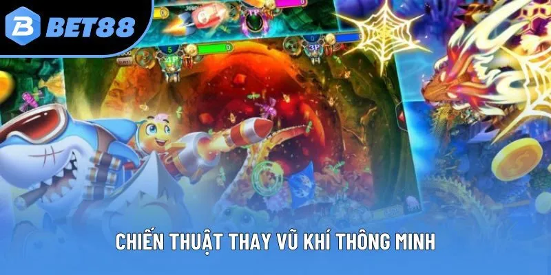Chiến thuật thay vũ khí thông minh