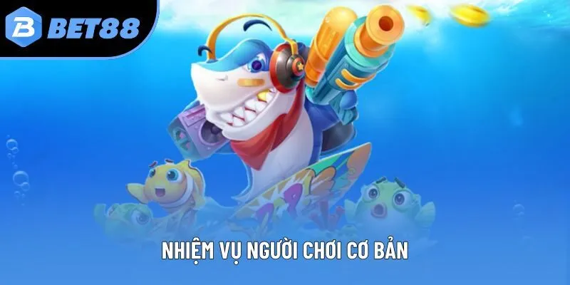 Nhiệm vụ người chơi cơ bản