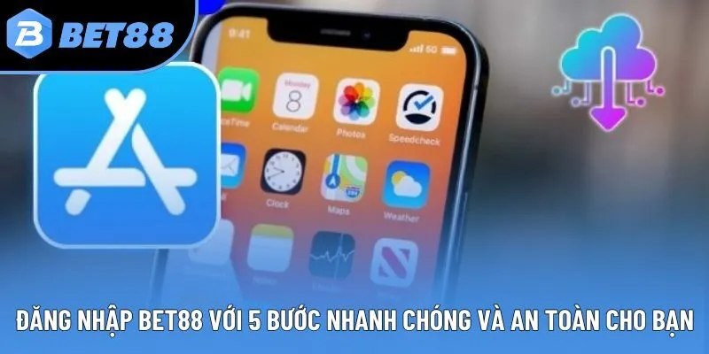 Đăng Nhập Bet88 Với 5 Bước Nhanh Chóng Và An Toàn Cho Bạn