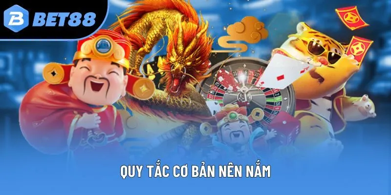 Quy tắc cơ bản nên nắm