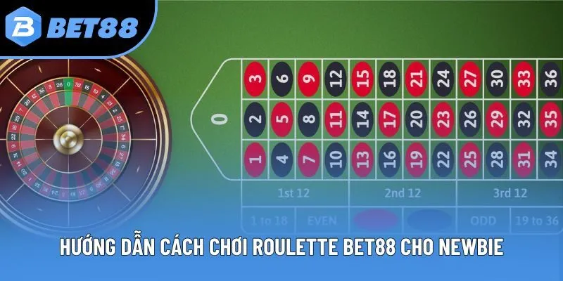 Hướng dẫn cách chơi Roulette Bet88 cho newbie