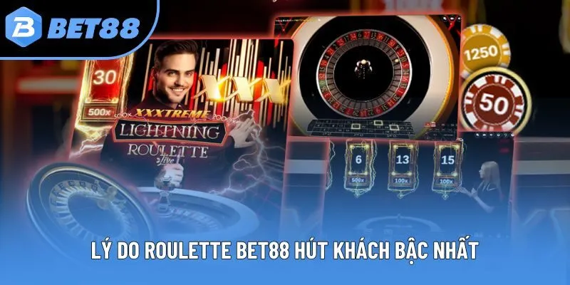 Lý do Roulette Bet88 hút khách bậc nhất