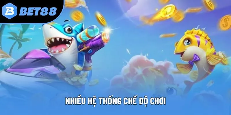 Nhiều hệ thống chế độ chơi